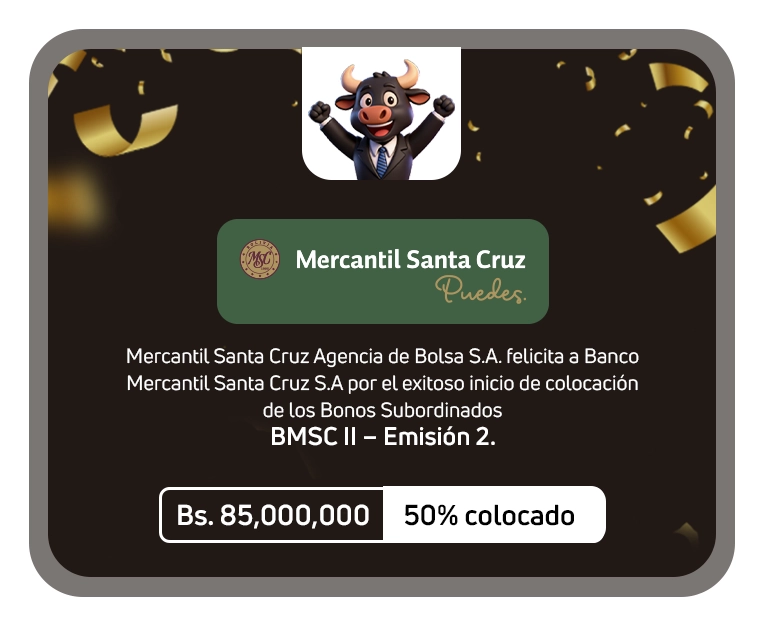 Banco Mercantil Santa Cruz inicia exitosamente la colocación de los Bonos Subordinados BMSC II – Emisión 2